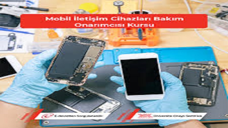 MOBİL İLETİŞİM CİHAZLARINAKIM ONARIM EĞİTİMİ SERTİFİKASI / E DEVLET ONAYLI